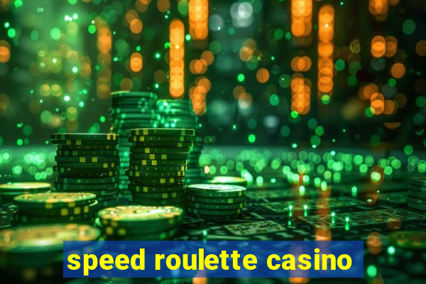 speed roulette casino