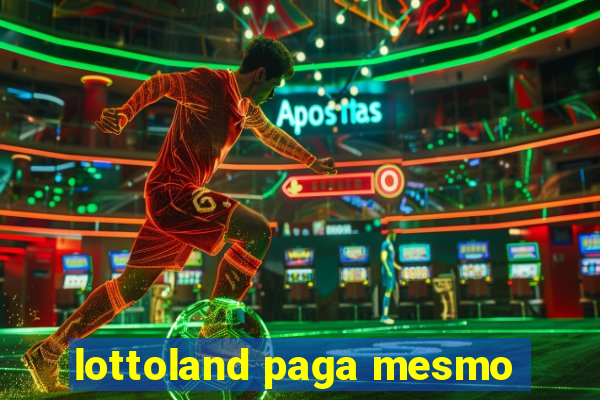 lottoland paga mesmo