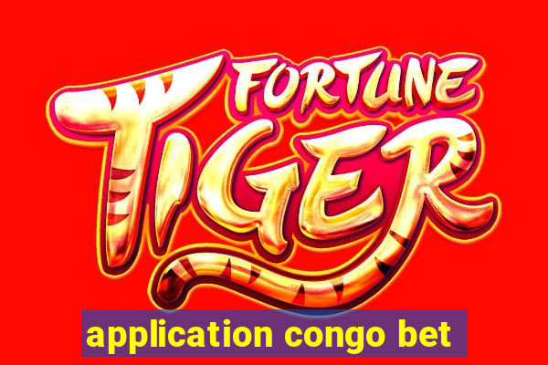 application congo bet