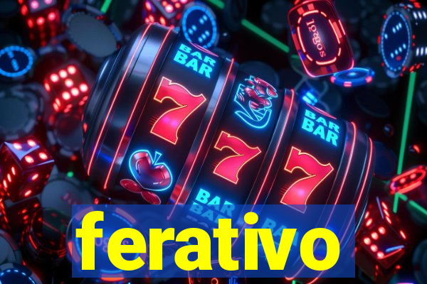 ferativo