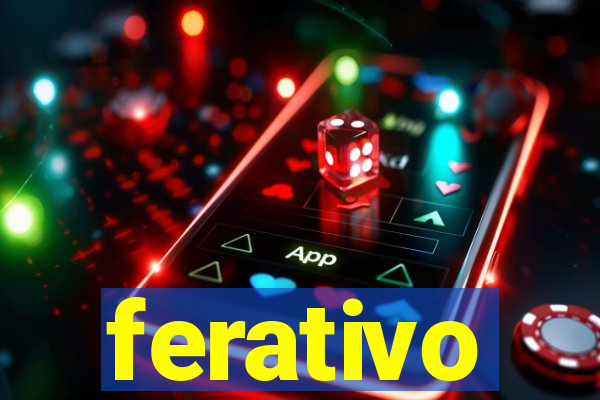 ferativo