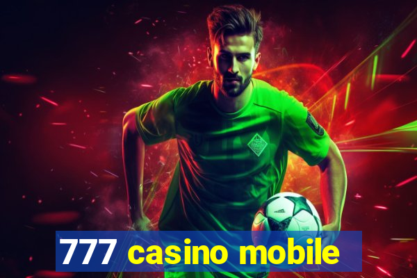 777 casino mobile