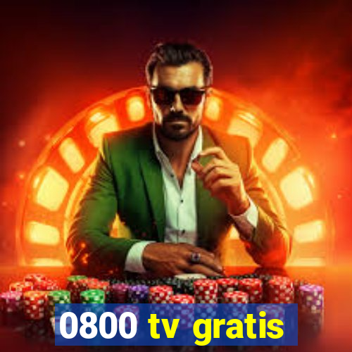 0800 tv gratis