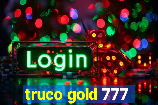 truco gold 777