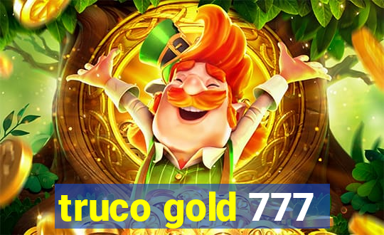 truco gold 777