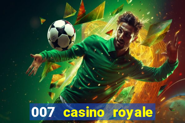 007 casino royale hd7 dublado