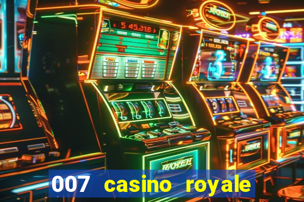 007 casino royale hd7 dublado