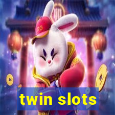 twin slots