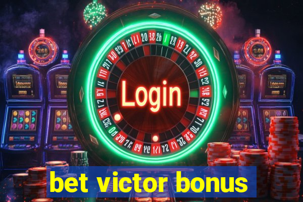 bet victor bonus