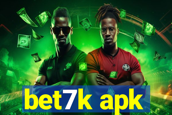 bet7k apk