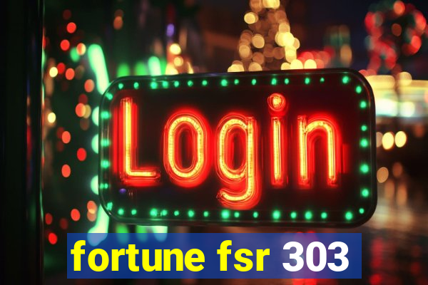 fortune fsr 303