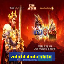 volatilidade slots