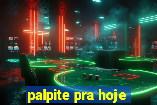 palpite pra hoje