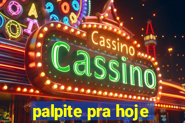 palpite pra hoje