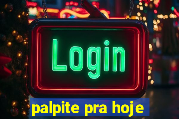 palpite pra hoje