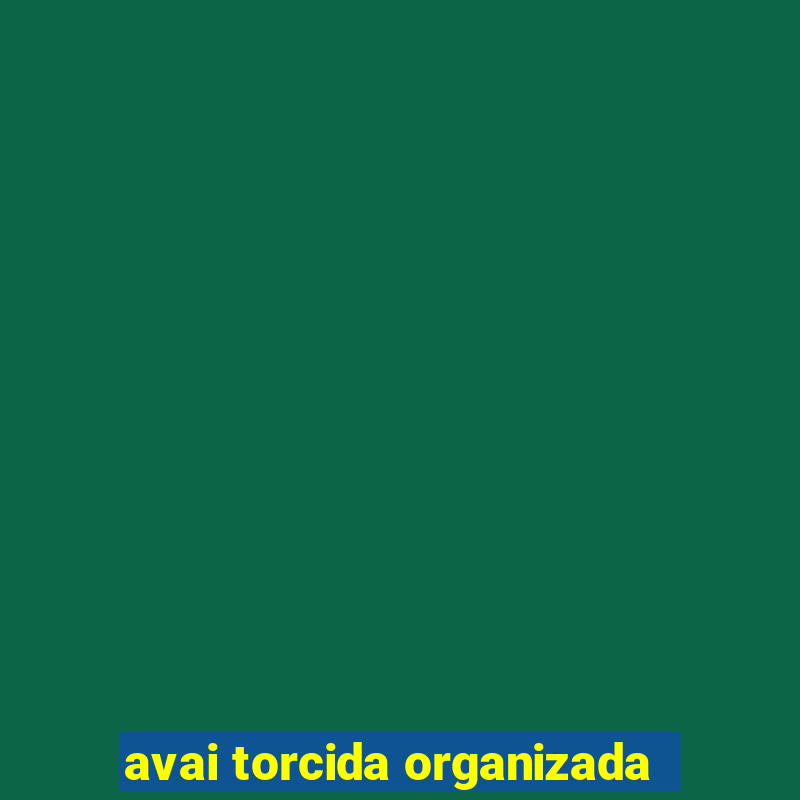 avai torcida organizada