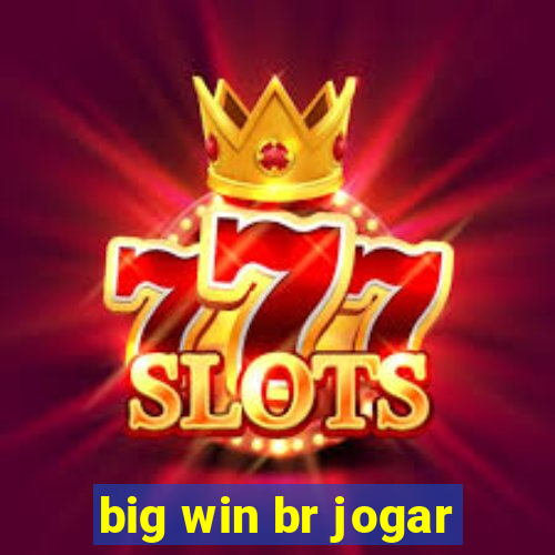 big win br jogar