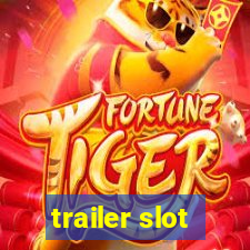 trailer slot