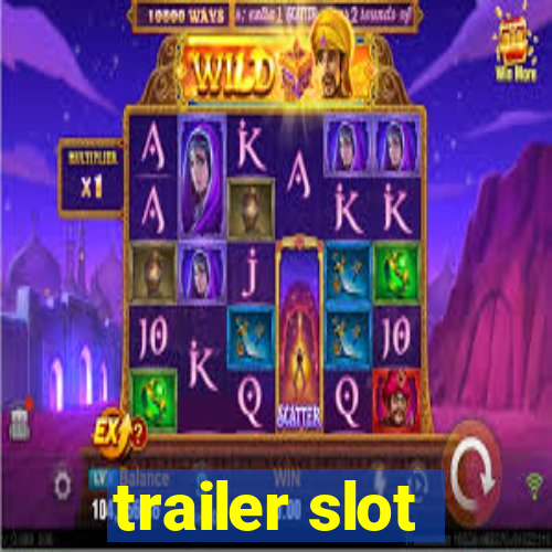 trailer slot