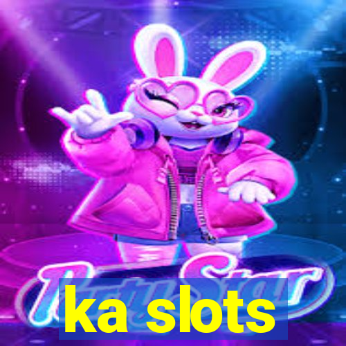 ka slots