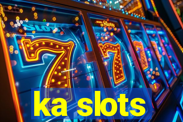 ka slots