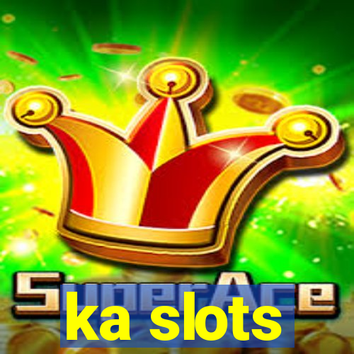 ka slots