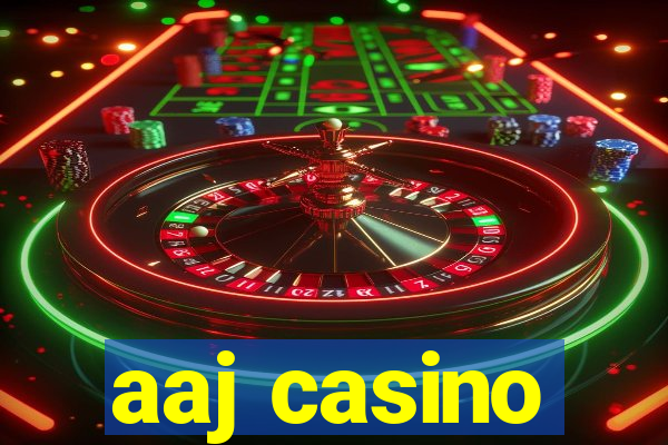 aaj casino