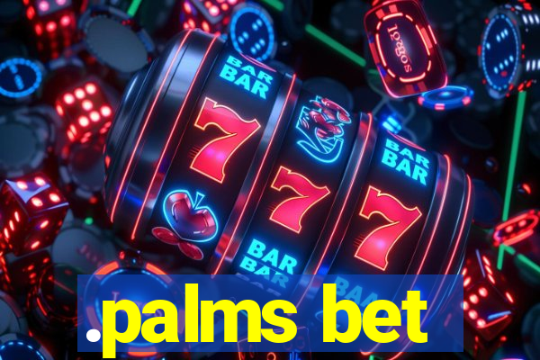 .palms bet