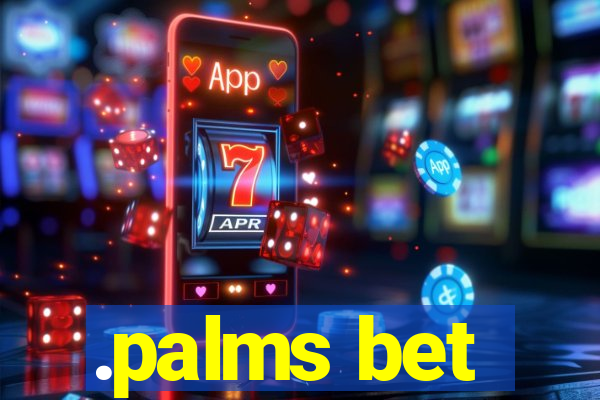 .palms bet