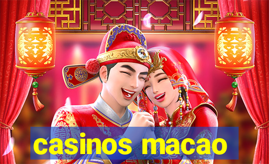 casinos macao