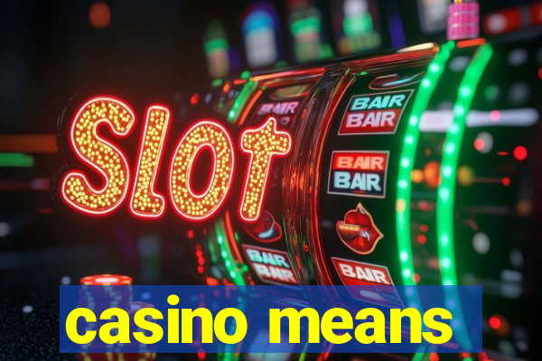 casino means