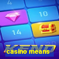 casino means