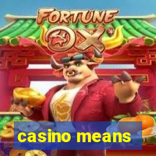 casino means