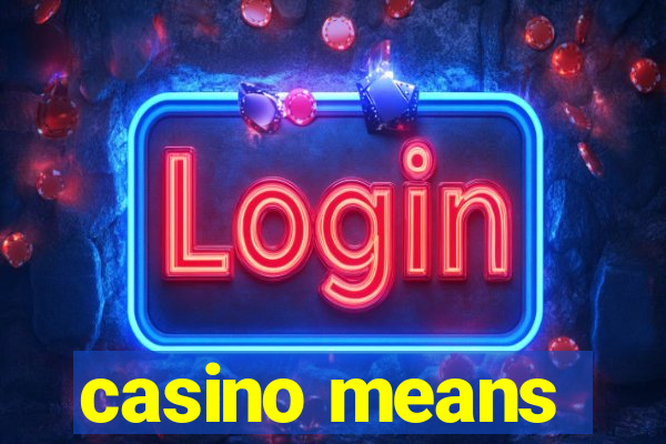 casino means