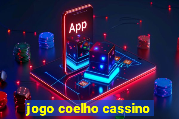 jogo coelho cassino