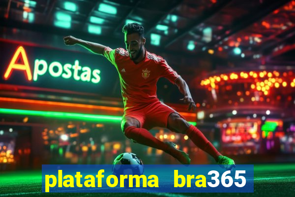 plataforma bra365 é confiável