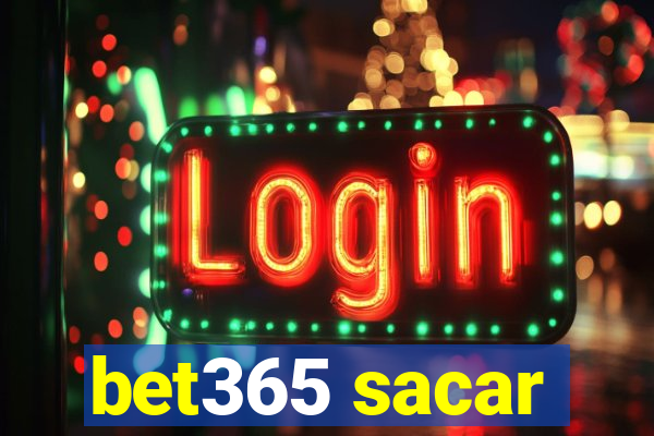 bet365 sacar