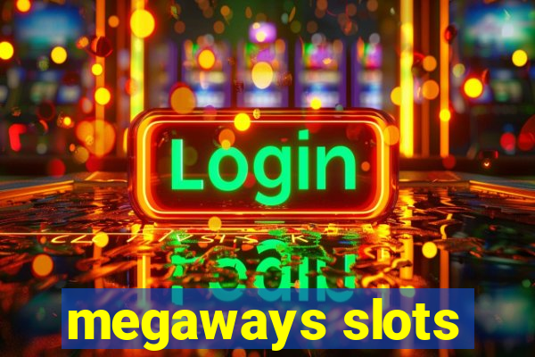 megaways slots