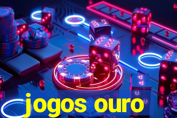 jogos ouro