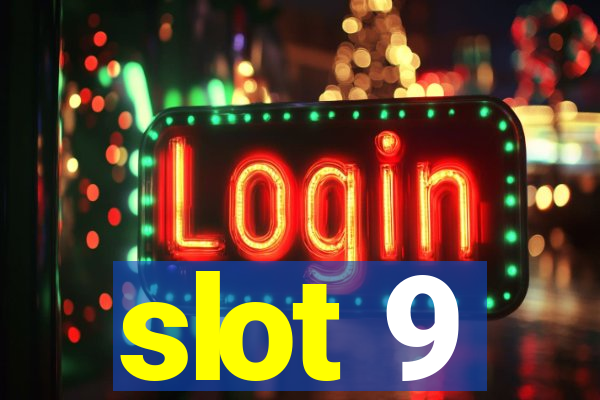 slot 9