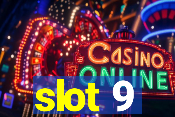 slot 9