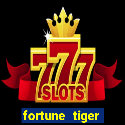 fortune tiger depósito mínimo