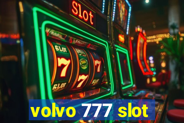 volvo 777 slot