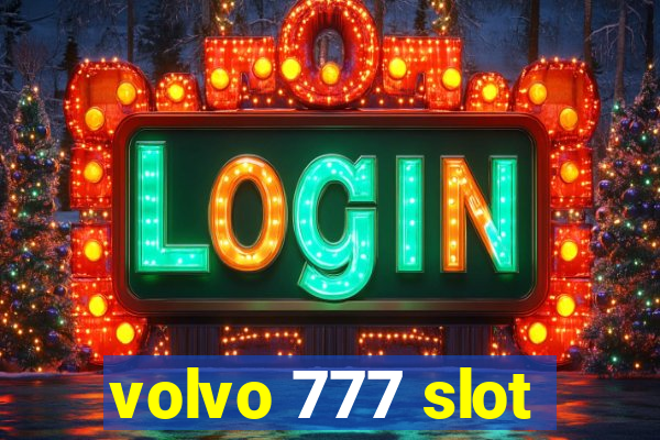 volvo 777 slot