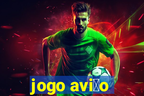 jogo avi茫o