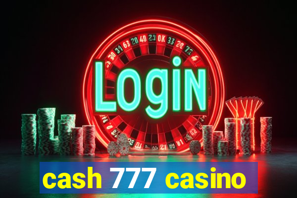 cash 777 casino