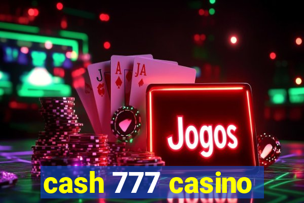 cash 777 casino