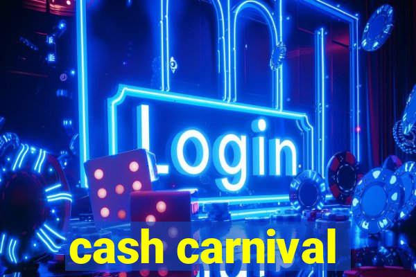 cash carnival