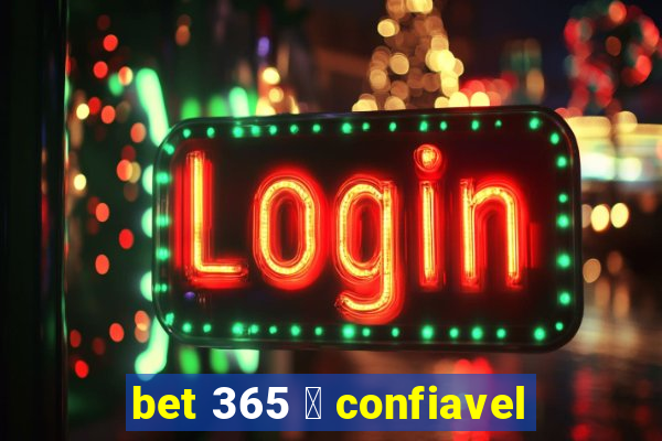 bet 365 茅 confiavel