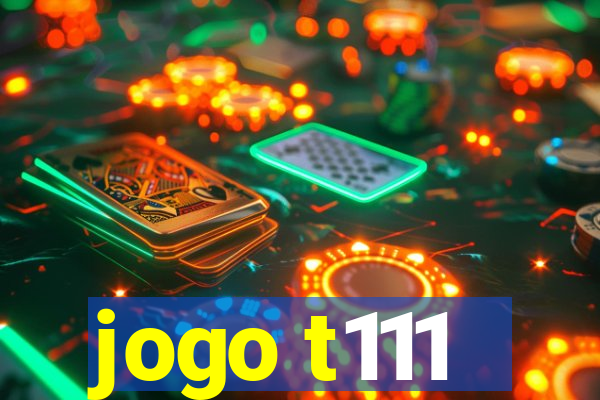 jogo t111